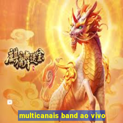 multicanais band ao vivo